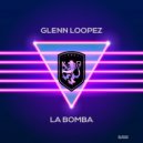 Glenn Loopez - La Bomba