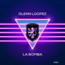 Glenn Loopez - La Bomba (Original Mix)