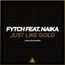 Fytch feat. Naika - Just Like Gold (Mario Ayuda 2021 Instrumental Mix)