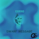 Camino Music - Dwarf Message