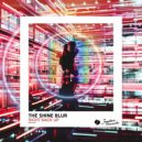 The Shine Blur - Right Back Up (Original Mix)