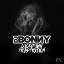 DJ Bonny - Lockdown Frustration