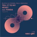 Block & Crown, Paul Parsons Ft. Fonda - Tell It To My Heart