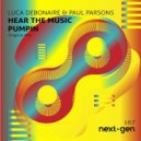 Luca Debonaire & Paul Parsons - Hear The Music Pumpin