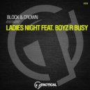 Block & Crown Ft. Boyz R Busy - Ladies Night