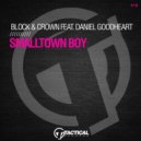 Block & Crown Ft. Daniel Goodheart - Smalltown Boy