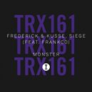 Frederick & Kusse, Siege Ft. Frankco - Monster