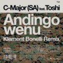 C-Major (SA), Toshi - Andingowenu