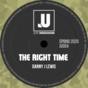 Danny J Lewis - The Right Time