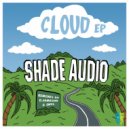 Shade Audio - Cloud
