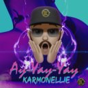 Karmonellie - Ay-Yay-Yay