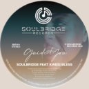 Soulbridge feat. Kwesi Bless - Guide You