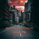 Alfonso Muchacho - Leave Me