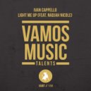 Ivan Cappello Ft. Nadjah Nicole - Light Me Up