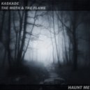 Kaskade x The Moth & The Flame - Haunt Me