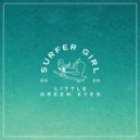 Surfer Girl - Little Green Eyes (Original Mix)