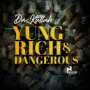 Da Kuttah - Yung Rich & Dangerous