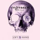 L3fthand - Regression (all I want)