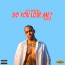 Billy Badnewz - Do You Love Me? ()