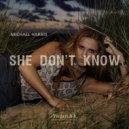 Michael Harris - She Don\'t Know (Club Mix)