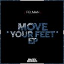 Felman - Move Your Feet