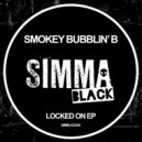 Smokey Bubblin B - Ecstacy