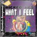 Wicked Wes - What I Feel