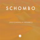 Schombo - Psychedelic Desert