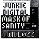 Junkie Digital - Mask of Sanity