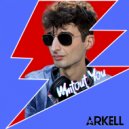 Arkell - Whitout You