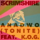 K.O.G - Anadwo (Tonite)