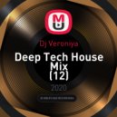 Dj Veroniya - Deep Tech House Mix (12)