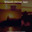 Smooth Dinner Jazz - Lively Ambience for Work from Home ()