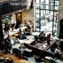 Hotel Lobby Jazz Group - Friendly Backdrops for Lockdowns