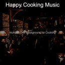 Happy Cooking Music - Jazz with Strings Soundtrack for Work from Home