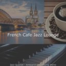 French Cafe Jazz Lounge - Smooth Ambience for Lockdowns ()