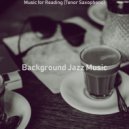 Background Jazz Music - Calm Backdrops for Staying Home