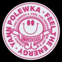 Yann Polewka & Tom Jay - Feel The Energy (Tom Jay\'s Feel Dub)