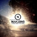 Mahjong - I Gotta Have You Baby (Extended Indie-Dance Instrumental Mix)