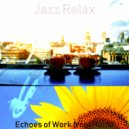 Jazz Relax - Peaceful Ambience for Staying Home ()