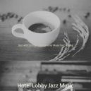 Hotel Lobby Jazz Music - Luxurious Jazz Sax with Strings - Vibe for Staying Home ()