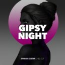 Spanish Guitar Chill Out - Gipsy Night