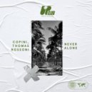 Copini, Thomas Rossoni - Never Alone