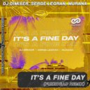DJ DimixeR, Serge Legran, MURANA - It’s a Fine Day