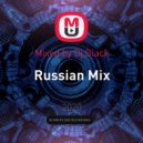 Dj Black - Russian Mix