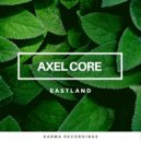 Axel Core - Eastland