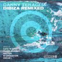 Danny Tenaglia - Dibiza (Oscar L Remix)