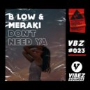 B Low & MERAKI - Don't Need Ya