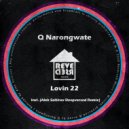 Q Narongwate - Lovin 22