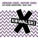 Arkade (Ger), Sayuri (Ger) - No More Questions
